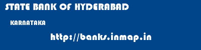 STATE BANK OF HYDERABAD  KARNATAKA     banks information 